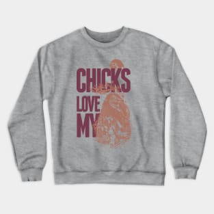 Chicks Crewneck Sweatshirt